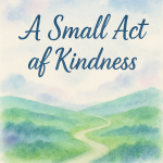 a small act of kindness