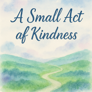 a small act of kindness