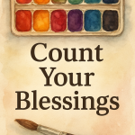 count your blessings