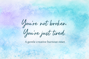 creative burnout reset